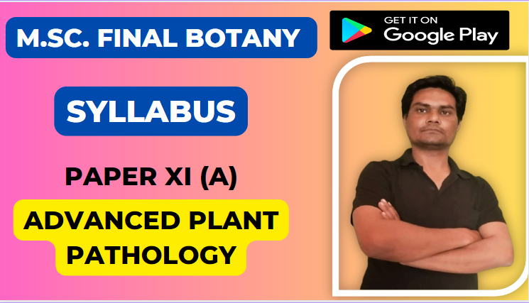 Read more about the article Paper XI (a) : Advanced Plant Pathology