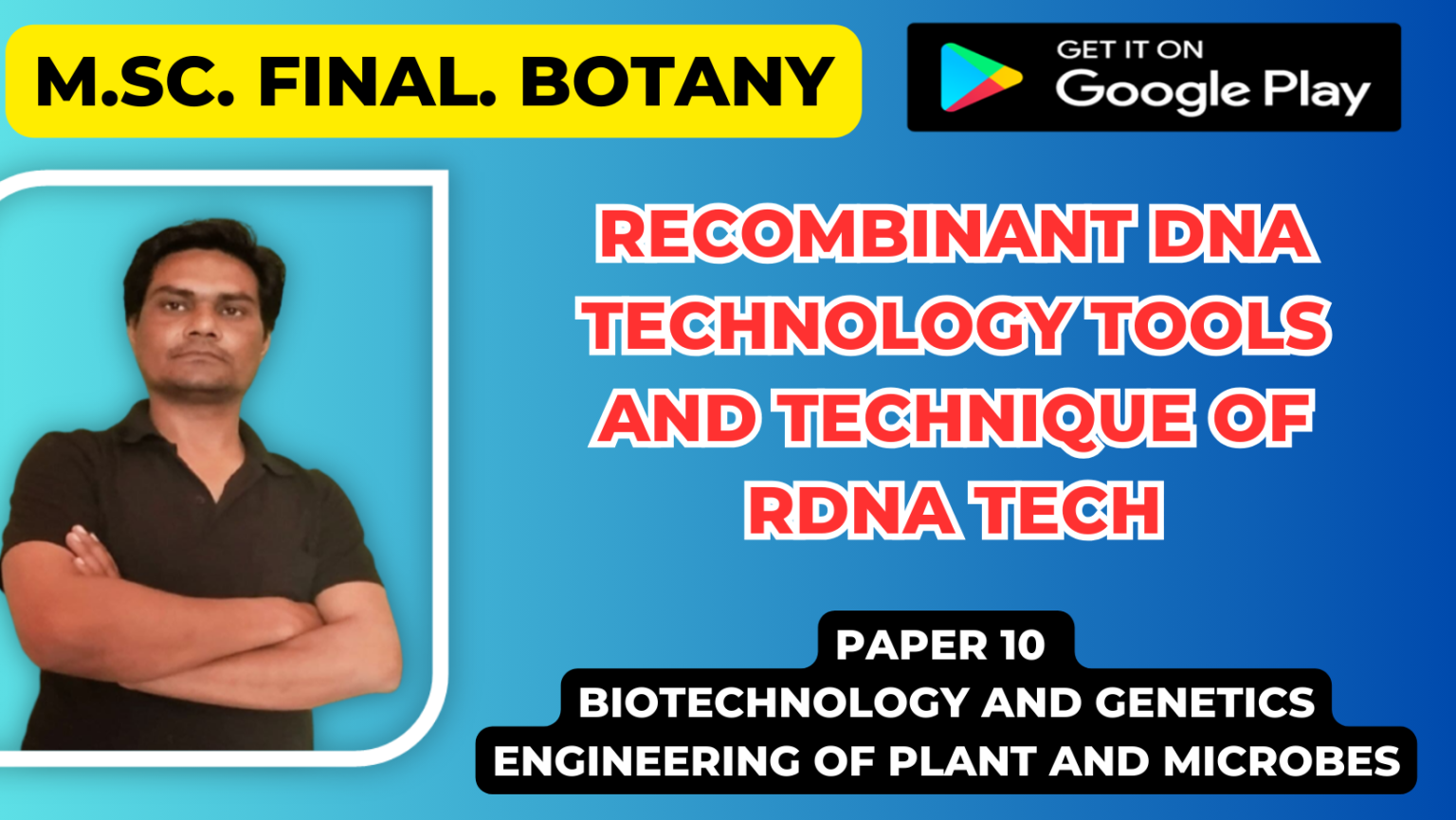 Recombinant DNA Technology Tools and Technique of rDNA Tech